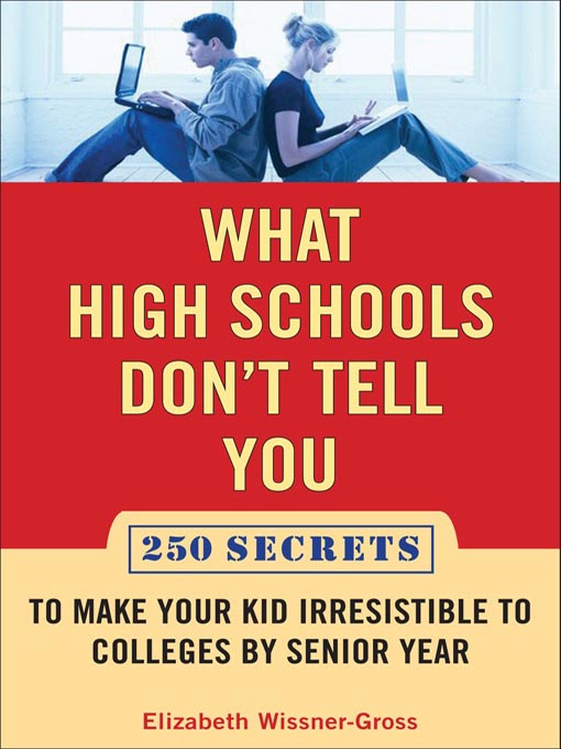 Title details for What High Schools Don't Tell You by Elizabeth Wissner-Gross - Available